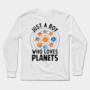 Just A Boy Who Loves Planets Long Sleeve T-Shirt